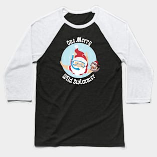 A Merry Santa Wild Swimmer Christmas Baseball T-Shirt